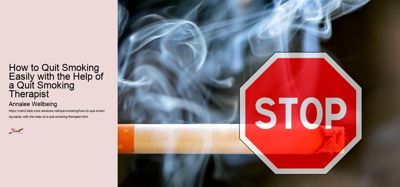 How to Quit Smoking Easily with the Help of a Quit Smoking Therapist 